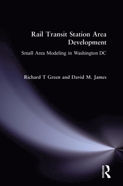David M. James, Richard T Green - Rail Transit Station Area Development:, E-bok