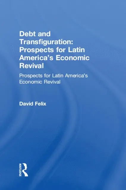 David Felix - Debt and Transfiguration, E-bok. Tillgänglighet: Lägg i varukorg