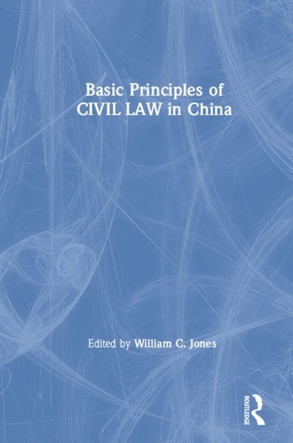 David M Jones - Basic Principles of Civil Law in China, E-bok
