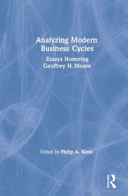 Philip A. Klein - Analysing Modern Business Cycles, E-bok