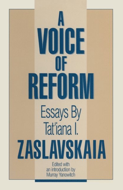 A. Schultz, Murray Yanowitch, Tatiana I. Zaslavskaia - Voice of Reform, E-bok