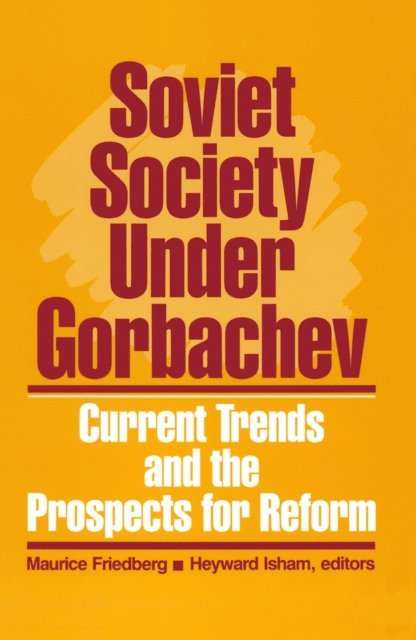 Heyward Isham, Maurice Friedberg - Soviet Society Under Gorbachev, E-bok