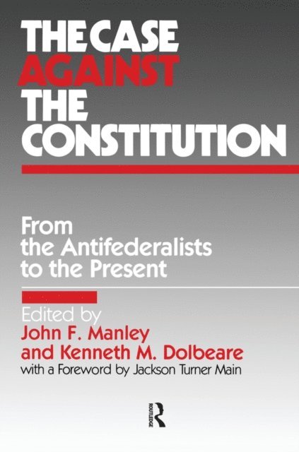 Kenneth M. Dolbeare, John F. Manley - Case Against the Constitution, E-bok. Tillgänglighet: Lägg i varukorg