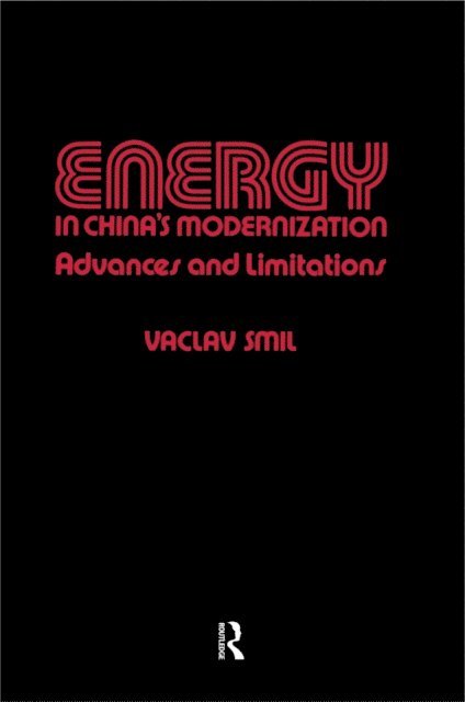 Vaclav Smil - Energy in China's Modernization, E-bok