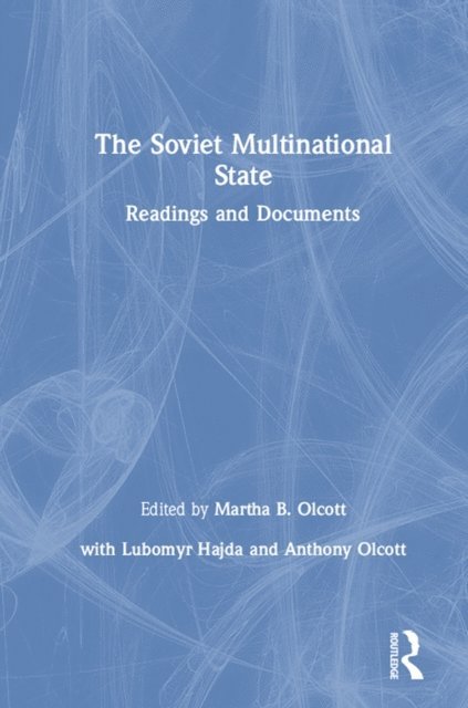 Anthony Olcott, Lubomyr Hajda, Martha Brill Olcott - Soviet Multinational State, E-bok