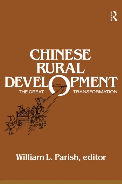 William L. Parish - Chinese Rural Development: The Great Transformation, E-bok