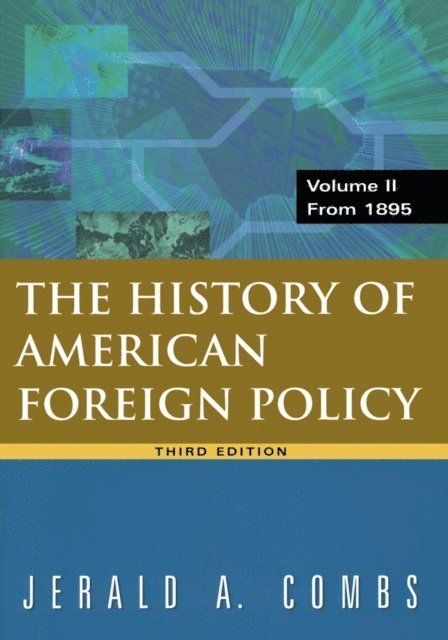Jerald A Combs - History of American Foreign Policy, Volume 2, E-bok