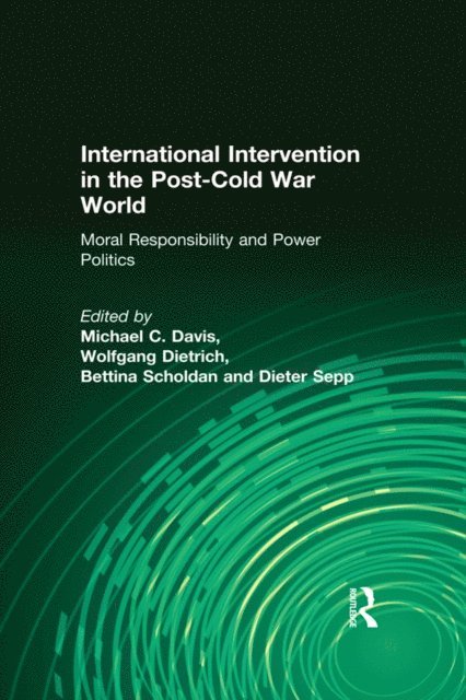 Bettina Scholdan, Wolfgang Dietrich, Michael C. Davis - International Intervention in the Post-Cold War World, E-bok