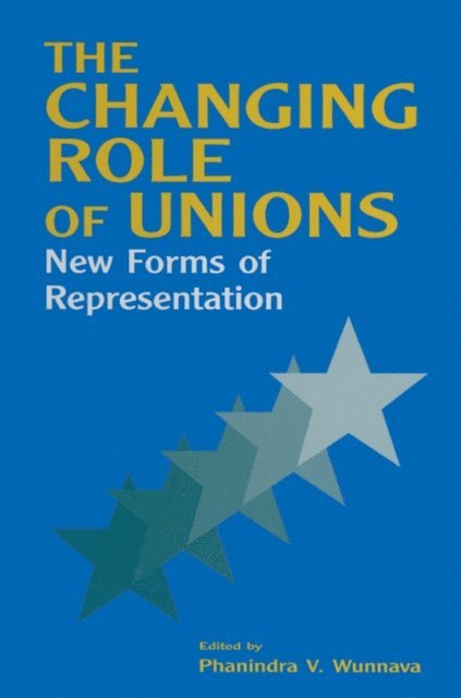 Phanindra V. Wunnava - Changing Role of Unions, E-bok