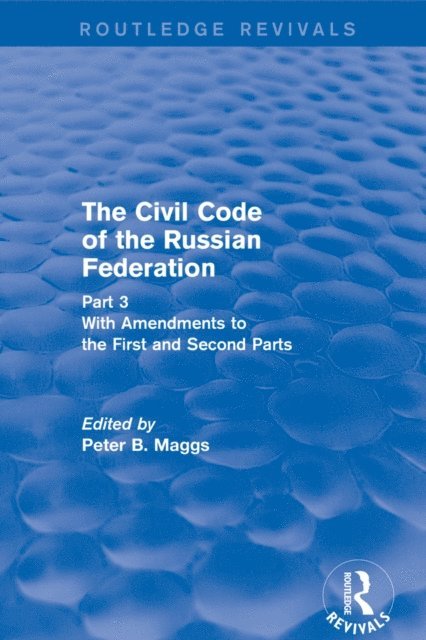 Peter B. Maggs - Civil Code of the Russian Federation: Pts. 1, 2 & 3, E-bok