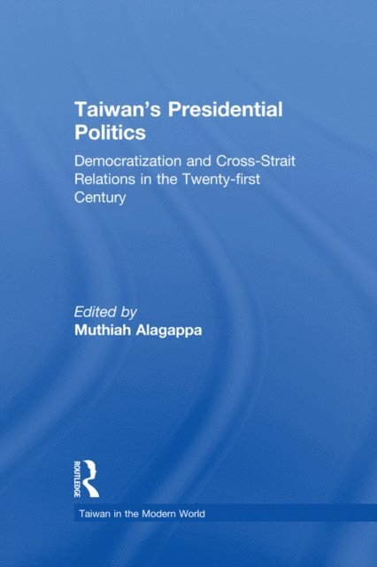 Muthiah Alagappa - Taiwan's Presidential Politics, E-bok