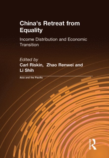 Li Shih, Zhao Renwei, Carl Riskin - China's Retreat from Equality, E-bok
