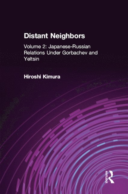 Hiroshi Kimura - Japanese-Russian Relations Under Gorbachev and Yeltsin, E-bok