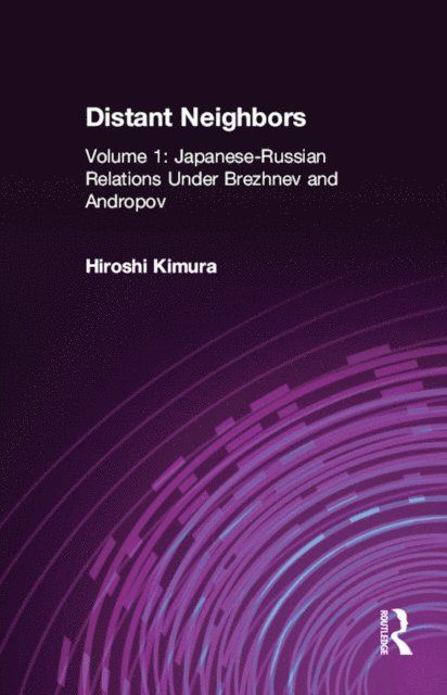Hiroshi Kimura - Japanese-Russian Relations Under Brezhnev and Andropov, E-bok