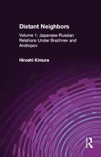 Hiroshi Kimura - Japanese-Russian Relations Under Brezhnev and Andropov, E-bok