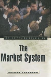Kalman Goldberg - Introduction to the Market System, E-bok. Tillgänglighet: Lägg i varukorg