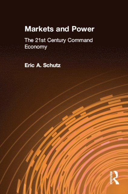 Eric A. Schutz - Markets and Power, E-bok. Tillgänglighet: Lägg i varukorg