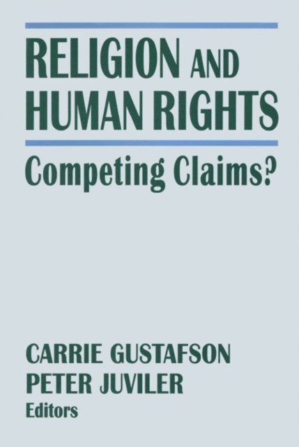 Carrie Gustafson, Peter Juviler - Religion and Human Rights, E-bok