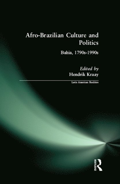 Hendrik Kraay - Afro-Brazilian Culture and Politics, E-bok