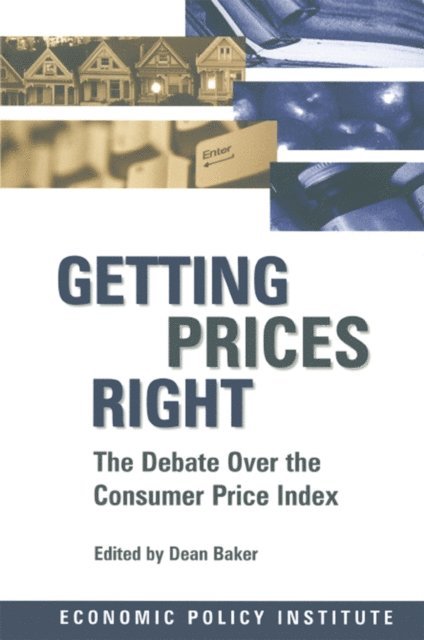 Dean Baker - Getting Prices Right, E-bok