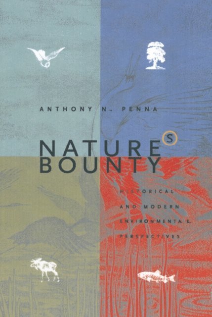Anthony N. Penna - Nature's Bounty, E-bok. Tillgänglighet: Lägg i varukorg