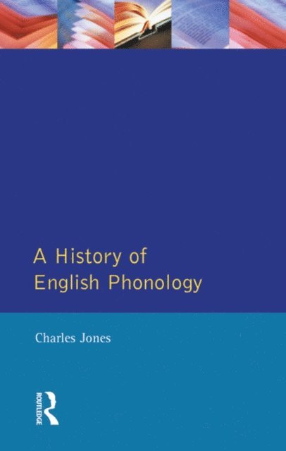 Charles Jones - History of English Phonology, E-bok