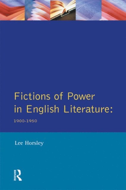 Lee Horsley - Fictions of Power in English Literature, E-bok