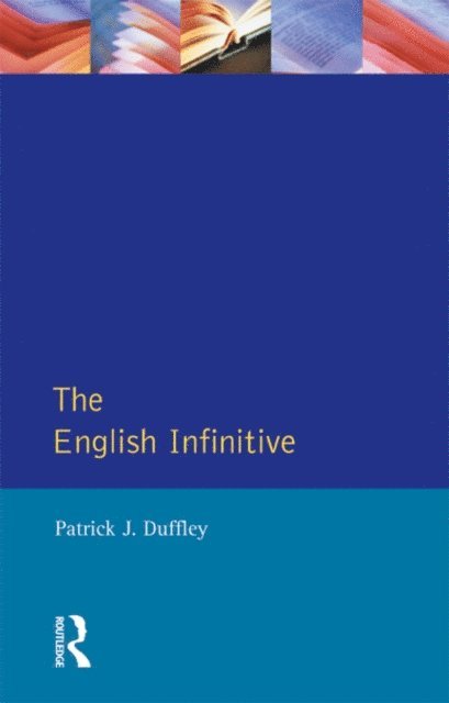 Patrick Joseph Duffley - English Infinitive, The, E-bok