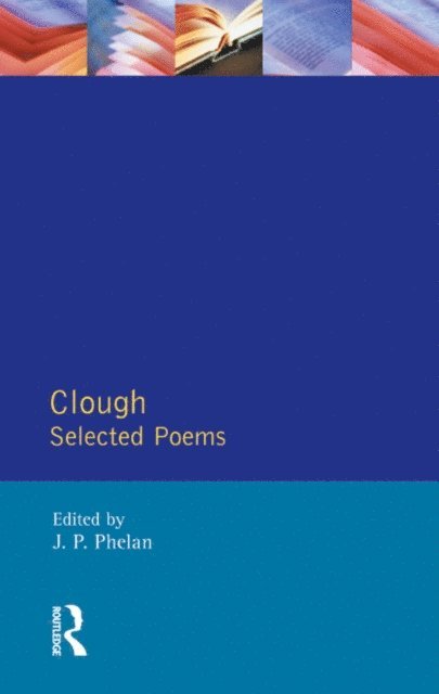 Joseph Phelan, Arthur Hugh Clough - Clough, E-bok