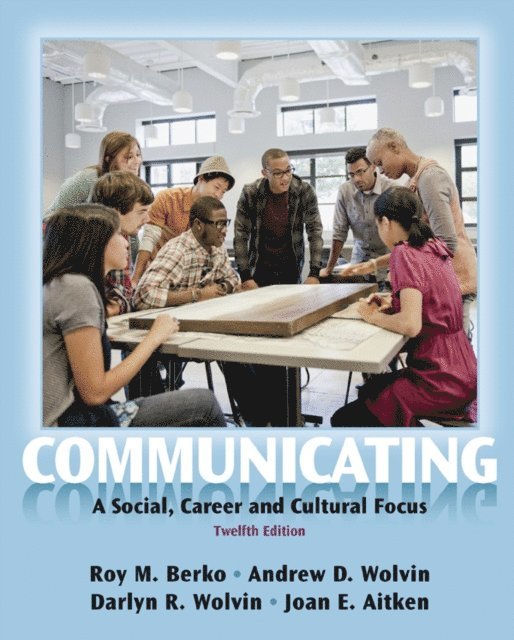 Joan E. Aitken, Darlyn R. Wolvin, Andrew Wolvin, Roy Berko - Communicating, E-bok