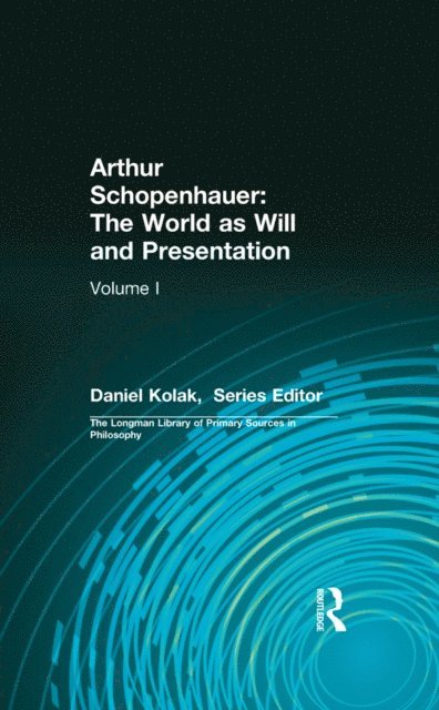 Arthur Schopenhauer - Arthur Schopenhauer: The World as Will and Presentation, E-bok