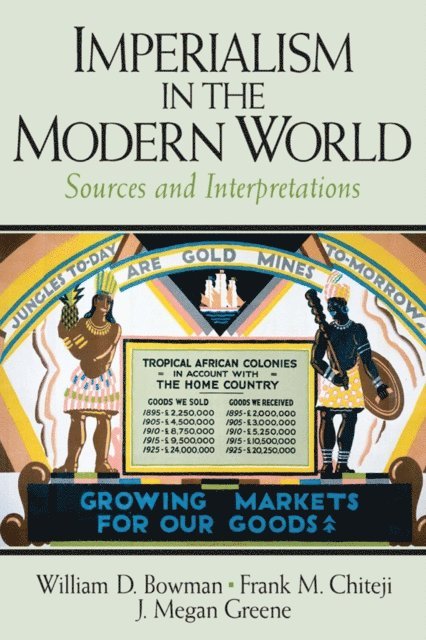 J. Megan Greene, Frank Chiteji, William Bowman - Imperialism in the Modern World, E-bok