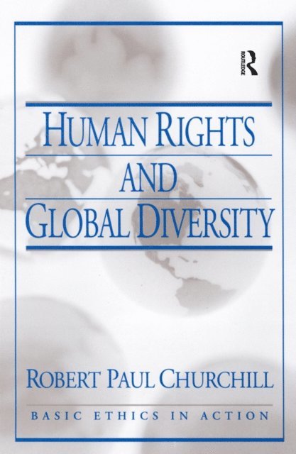 R. Paul Churchill - Human Rights and Global Diversity, E-bok. Tillgänglighet: Lägg i varukorg