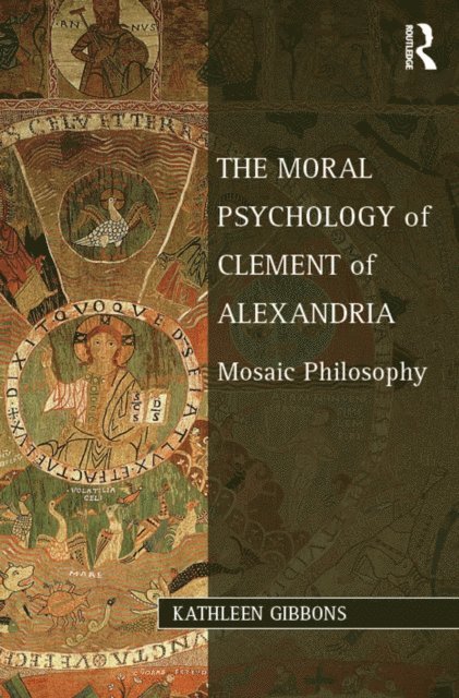 Kathleen Gibbons - Moral Psychology of Clement of Alexandria, E-bok