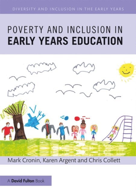 Chris Collett, Karen Argent, Mark Cronin - Poverty and Inclusion in Early Years Education, E-bok