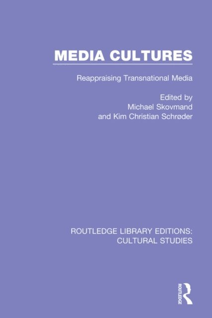 Kim Christian Schroder, Michael Skovmand - Media Cultures, E-bok