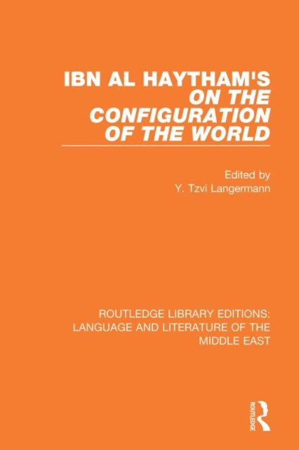Y. Tzvi Langermann - Ibn al-Haytham's On the Configuration of the World, E-bok