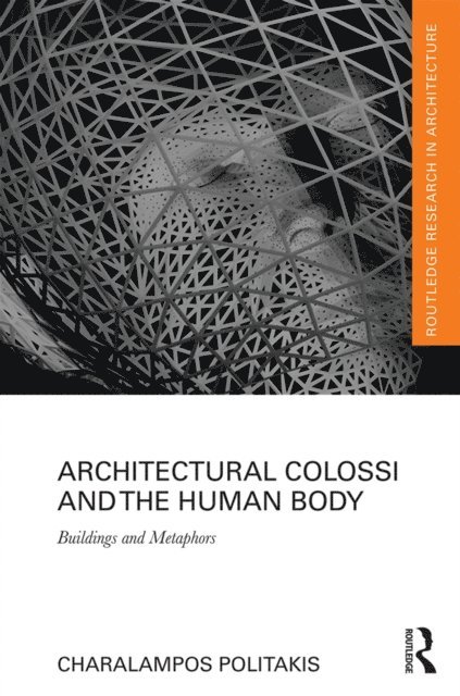 Charalampos Politakis - Architectural Colossi and the Human Body, E-bok