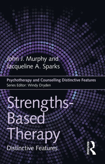 Jacqueline Sparks, John Murphy - Strengths-based Therapy, E-bok
