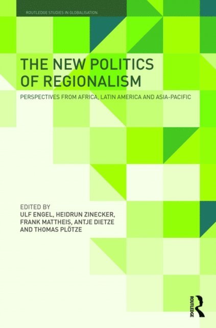 Thomas Plotze, Antje Dietze, Frank Mattheis, Heidrun Zinecker, Ulf Engel - New Politics of Regionalism, E-bok