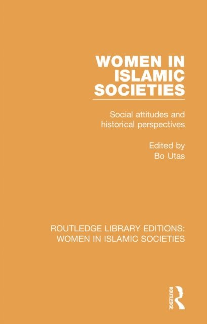 Bo Utas - Women in Islamic Societies, E-bok