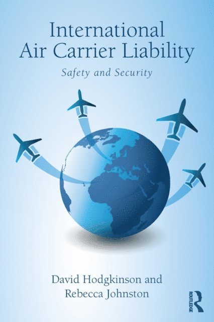 Rebecca Johnston, David Hodgkinson - International Air Carrier Liability, E-bok