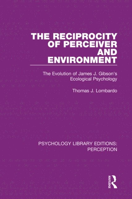 Thomas J. Lombardo - Reciprocity of Perceiver and Environment, E-bok