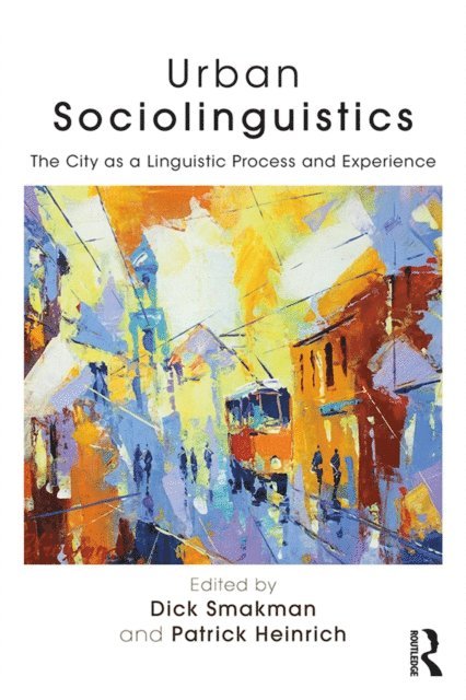 Patrick Heinrich, Dick Smakman - Urban Sociolinguistics, E-bok