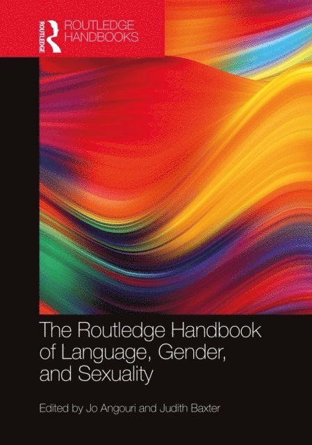 Judith Baxter, Jo Angouri - Routledge Handbook of Language, Gender, and Sexuality, E-bok