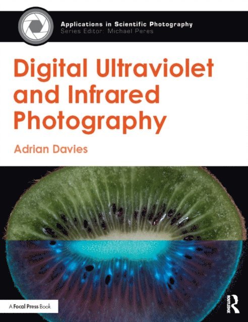 Adrian Davies - Digital Ultraviolet and Infrared Photography, E-bok