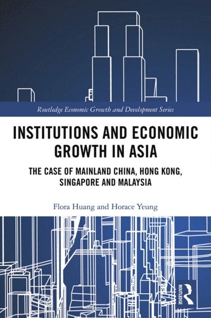 Horace Yeung, Flora Huang - Institutions and Economic Growth in Asia, E-bok