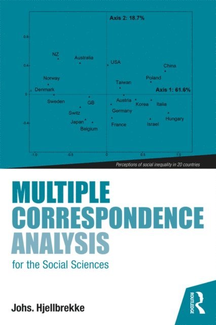 Johs. Hjellbrekke - Multiple Correspondence Analysis for the Social Sciences, E-bok