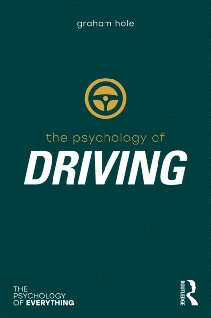 Graham J. Hole - Psychology of Driving, E-bok