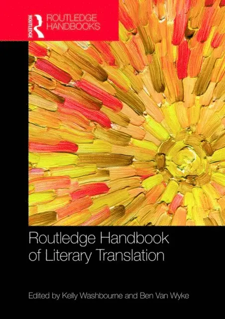 Ben Van Wyke, Kelly Washbourne - Routledge Handbook of Literary Translation, E-bok. Tillgänglighet: Lägg i varukorg